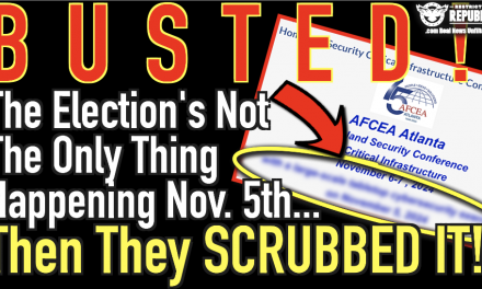 BUSTED! The Election Isn’t The Only Thing Happening Nov. 5th…Then Homeland Security Scrubbed it!